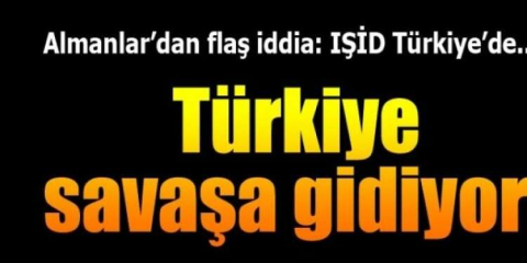 TÜRKİYE SAVAŞA MI GİDİYOR ?