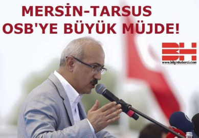 MERSİN-TARSUS OSB'YE BÜYÜK MÜJDE!‏