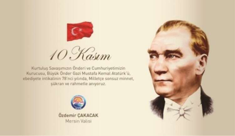 VALİ ÇAKACAK'IN 10 KASIM  MESAJI