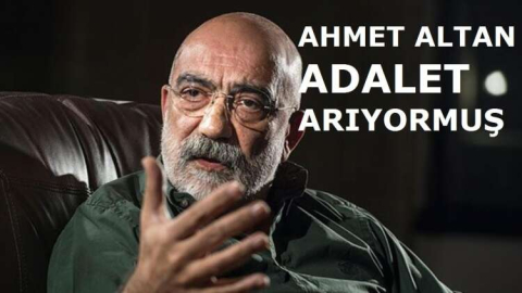 AHMET ALTAN ADALET ARIYORMUŞ