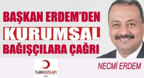 BAŞKAN ERDEM’DEN KURUMSAL BAĞIŞÇILARA ÇAĞRI