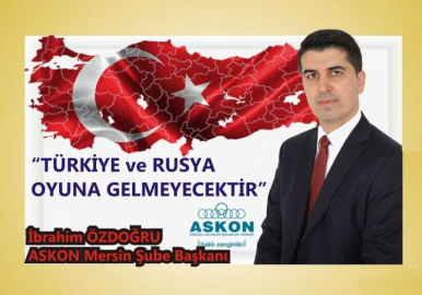 “TÜRKİYE VE RUSYA BU OYUNA GELMEYECEKTİR”