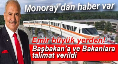 MONORAY’A CUMHURBAŞKANI ERDOĞAN İLGİSİ