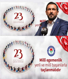 98.YILINDA ULUSAL EGEMENLİĞİMİZ KUTLU OLSUN