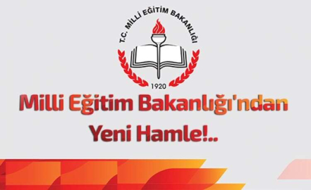 MİLLİ EĞİTİM BAKANLIĞIN'DAN YENİ BİR HAMLE