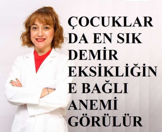 ÇOCUKLARDA  DEMİR EKSİKLİĞİNE BAĞLI ANEMİ