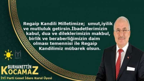 BURHANETTİN KOCAMAZ'IN REGAİP KANDİLİ MESAJI