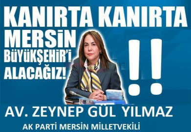 ZEYNEP GÜL YILMAZ"  KANIRTA KANIRTA BÜYÜKŞEHİRİ’ ,ALACAĞIZ!”