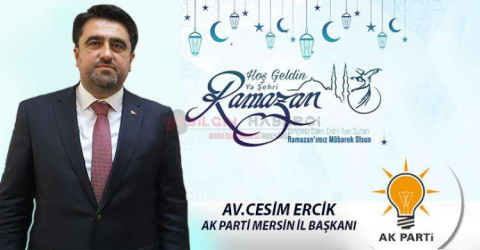 BAŞKAN ERCİK'DEN  RAMAZAN-I ŞERİF KUTLAMA MESAJI