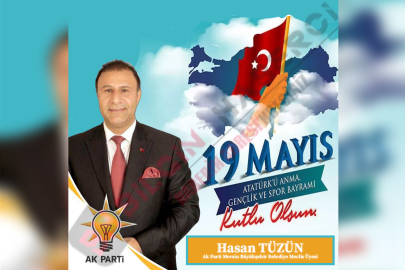 Ak  Parti Büyükşehir Belediye Meclis Üyesi Tüzün’den 19 Mayıs Mesajı 