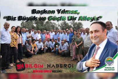 Başkan Yılmaz, “Biz Büyük ve Güçlü Bir Aileyiz”